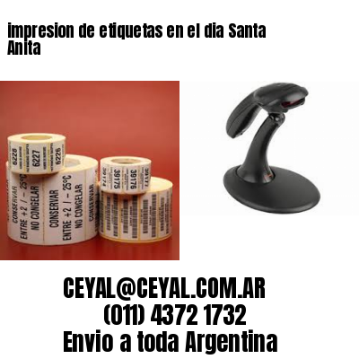 impresion de etiquetas en el dia Santa Anita