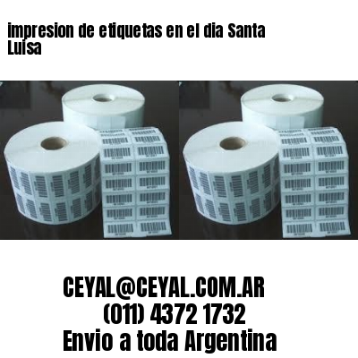 impresion de etiquetas en el dia Santa Luisa