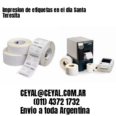 impresion de etiquetas en el dia Santa Teresita