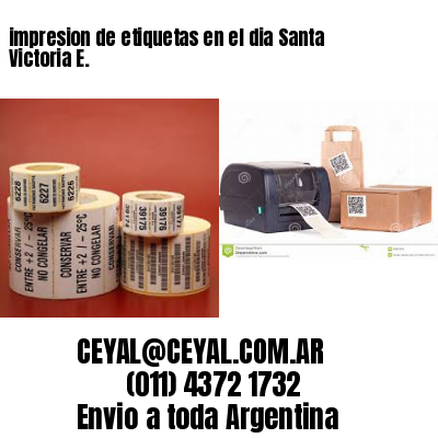 impresion de etiquetas en el dia Santa Victoria E.
