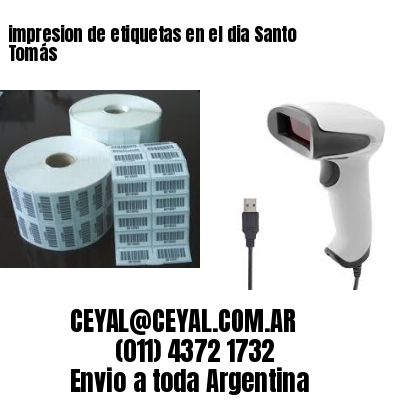 impresion de etiquetas en el dia Santo Tomás