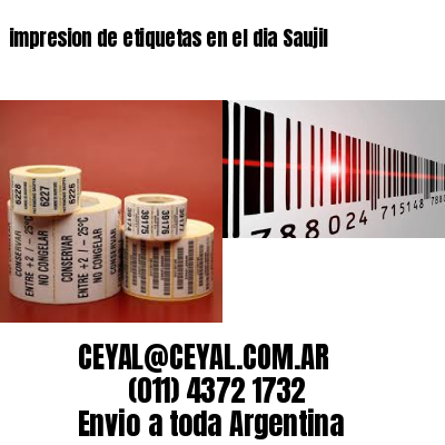 impresion de etiquetas en el dia Saujil