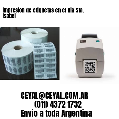 impresion de etiquetas en el dia Sta. Isabel