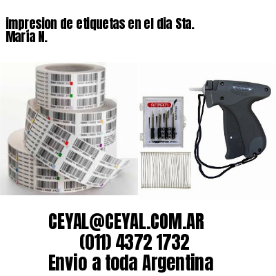 impresion de etiquetas en el dia Sta. María N.
