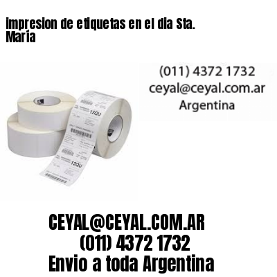 impresion de etiquetas en el dia Sta. María
