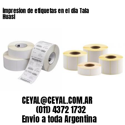 impresion de etiquetas en el dia Tala Huasi