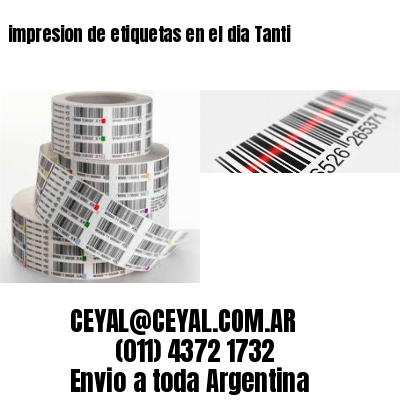 impresion de etiquetas en el dia Tanti