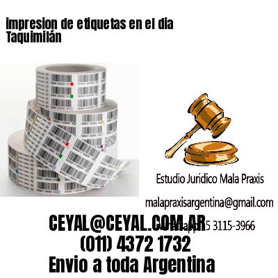 impresion de etiquetas en el dia Taquimilán