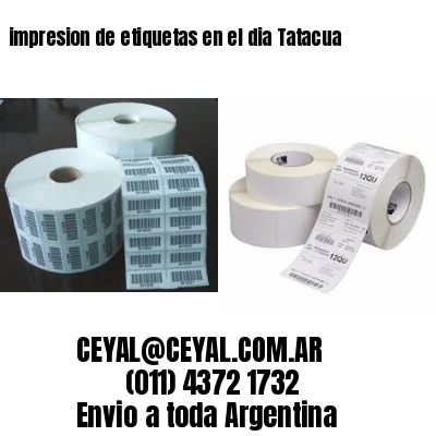 impresion de etiquetas en el dia Tatacua
