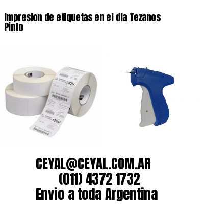 impresion de etiquetas en el dia Tezanos Pinto
