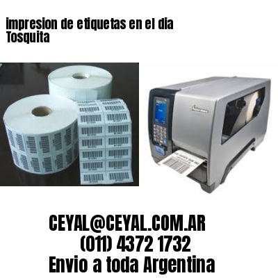 impresion de etiquetas en el dia Tosquita