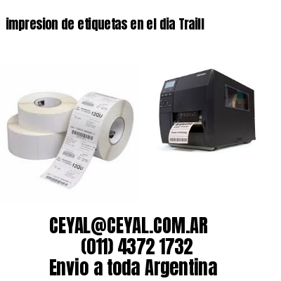 impresion de etiquetas en el dia Traill