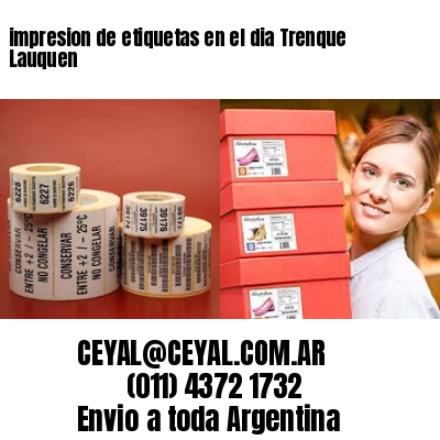 impresion de etiquetas en el dia Trenque Lauquen