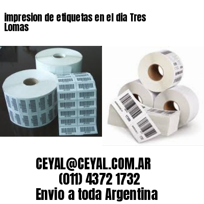 impresion de etiquetas en el dia Tres Lomas