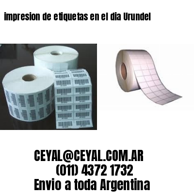 impresion de etiquetas en el dia Urundel