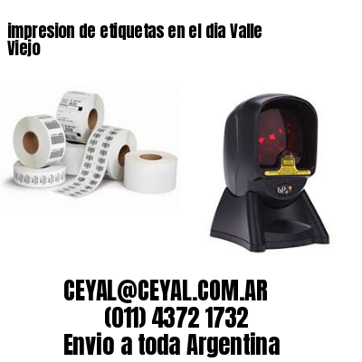 impresion de etiquetas en el dia Valle Viejo