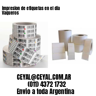 impresion de etiquetas en el dia Vaqueros