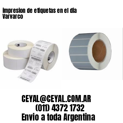 impresion de etiquetas en el dia Varvarco