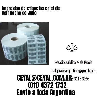 impresion de etiquetas en el dia Veintiocho de Julio