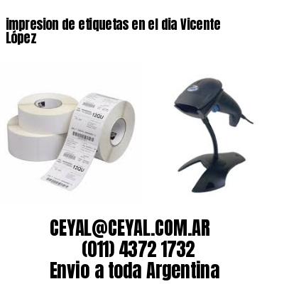 impresion de etiquetas en el dia Vicente López