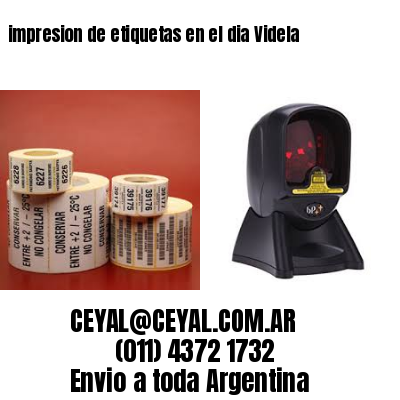 impresion de etiquetas en el dia Videla