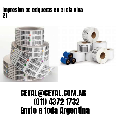 impresion de etiquetas en el dia Villa 21