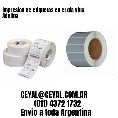 impresion de etiquetas en el dia Villa Adelina