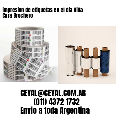 impresion de etiquetas en el dia Villa Cura Brochero