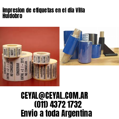 impresion de etiquetas en el dia Villa Huidobro