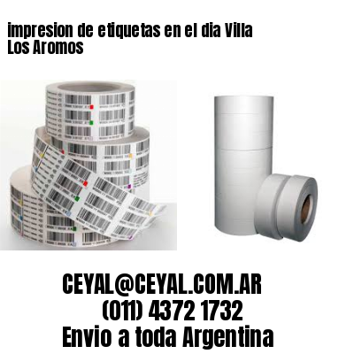 impresion de etiquetas en el dia Villa Los Aromos