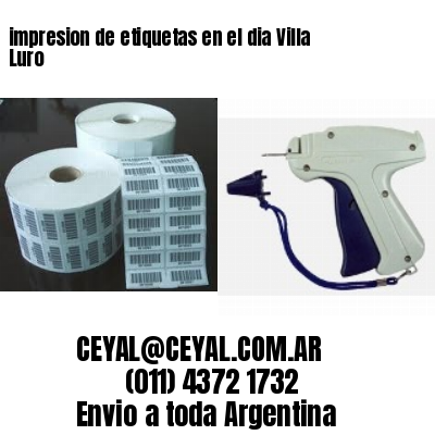 impresion de etiquetas en el dia Villa Luro