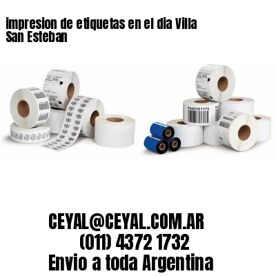 impresion de etiquetas en el dia Villa San Esteban