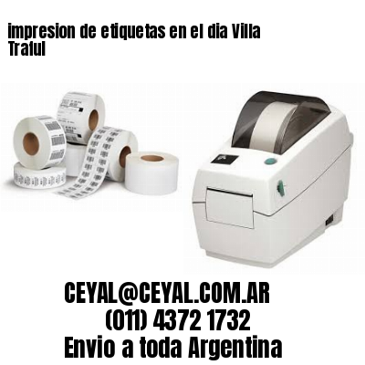 impresion de etiquetas en el dia Villa Traful