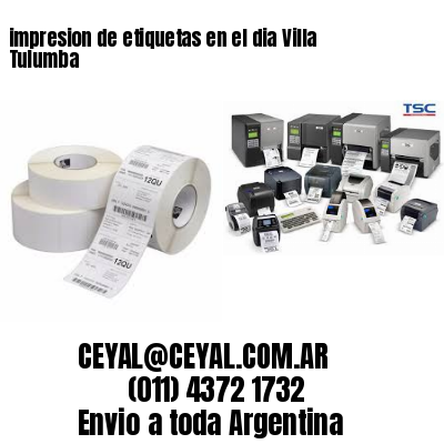 impresion de etiquetas en el dia Villa Tulumba