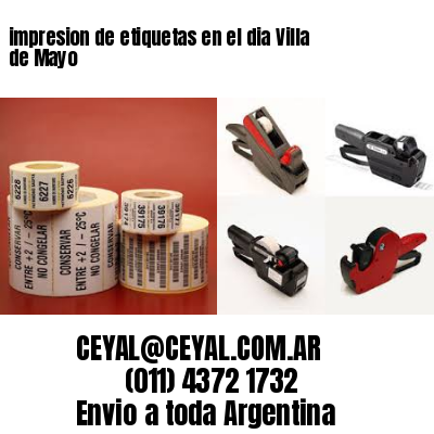 impresion de etiquetas en el dia Villa de Mayo