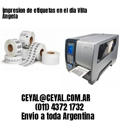 impresion de etiquetas en el dia Villa Ángela