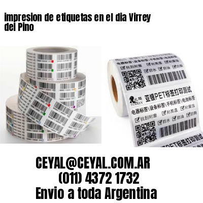 impresion de etiquetas en el dia Virrey del Pino