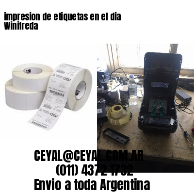 impresion de etiquetas en el dia Winifreda