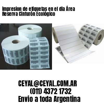 impresion de etiquetas en el dia Área Reserva Cinturón Ecológico