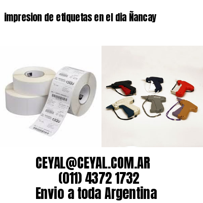 impresion de etiquetas en el dia Ñancay