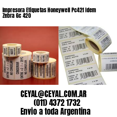 Impresora Etiquetas Honeywell Pc42t Idem Zebra Gc 420