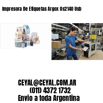 Impresora De Etiquetas Argox Os2140 Usb