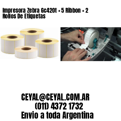 Impresora Zebra Gc420t   5 Ribbon   2 Rollos De Etiquetas