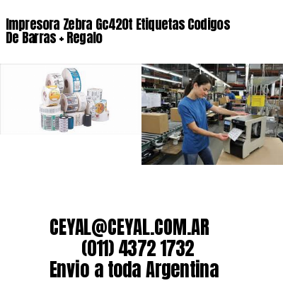 Impresora Zebra Gc420t Etiquetas Codigos De Barras   Regalo