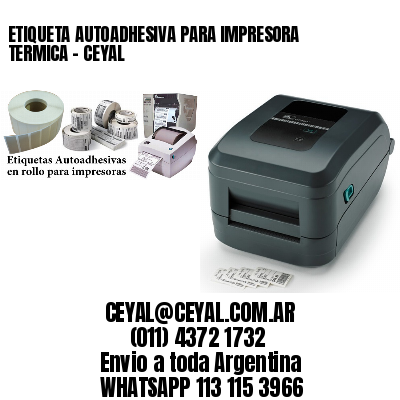 ETIQUETA AUTOADHESIVA PARA IMPRESORA TERMICA – CEYAL