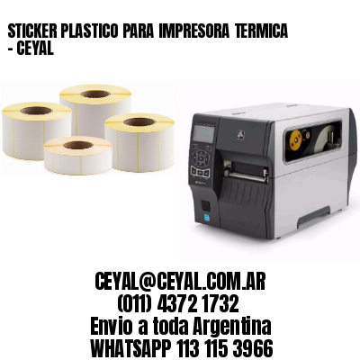 STICKER PLASTICO PARA IMPRESORA TERMICA – CEYAL