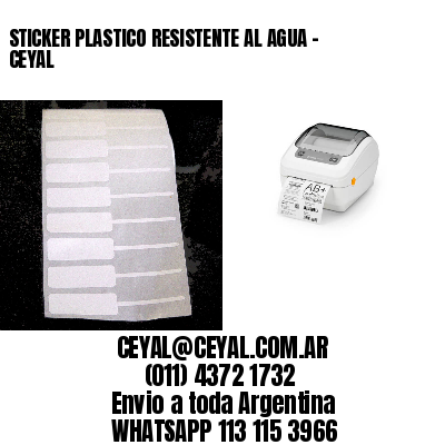 STICKER PLASTICO RESISTENTE AL AGUA – CEYAL