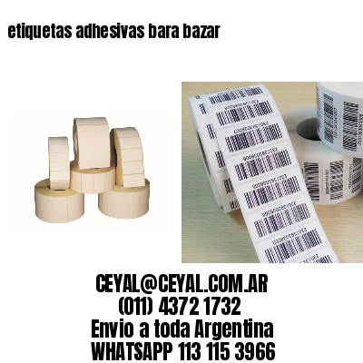 etiquetas adhesivas bara bazar