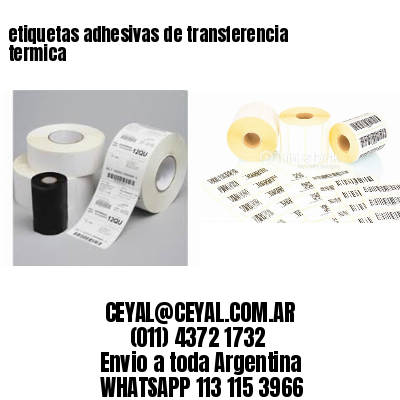 etiquetas adhesivas de transferencia termica 