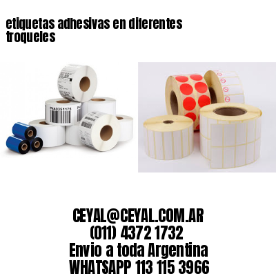 etiquetas adhesivas en diferentes troqueles